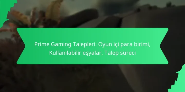 Prime Gaming Talepleri: Oyun içi para birimi, Kullanılabilir eşyalar, Talep süreci