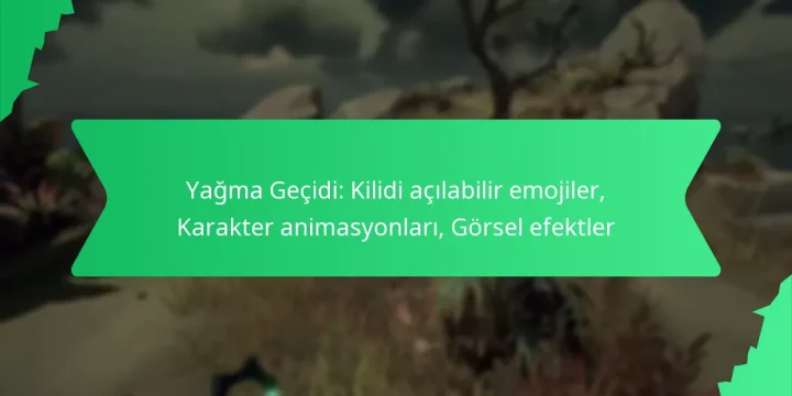 Yağma Geçidi: Kilidi açılabilir emojiler, Karakter animasyonları, Görsel efektler