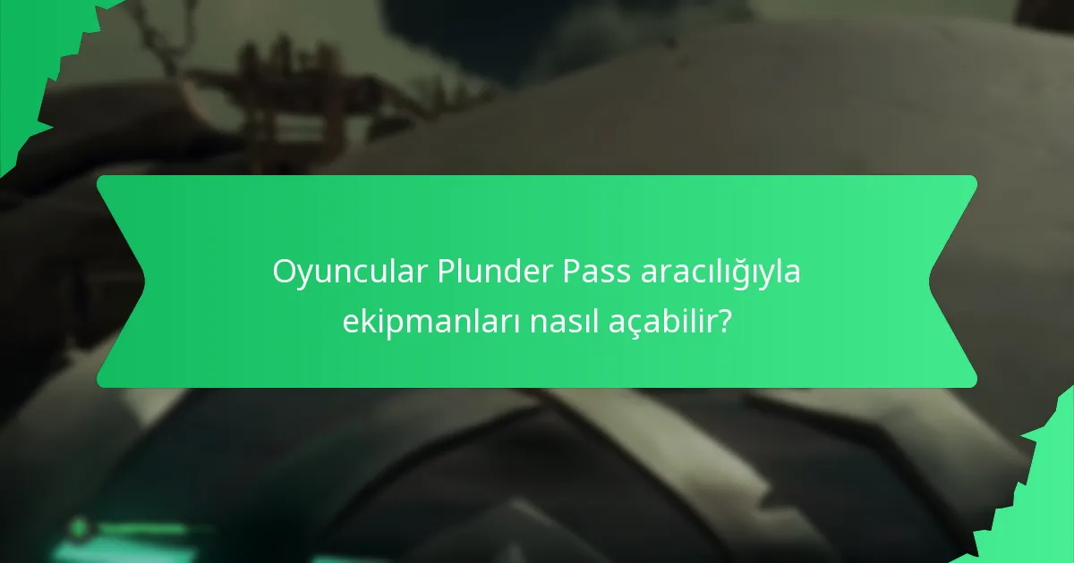Plunder Pass’ta hangi koleksiyon eşyaları bulunmaktadır?