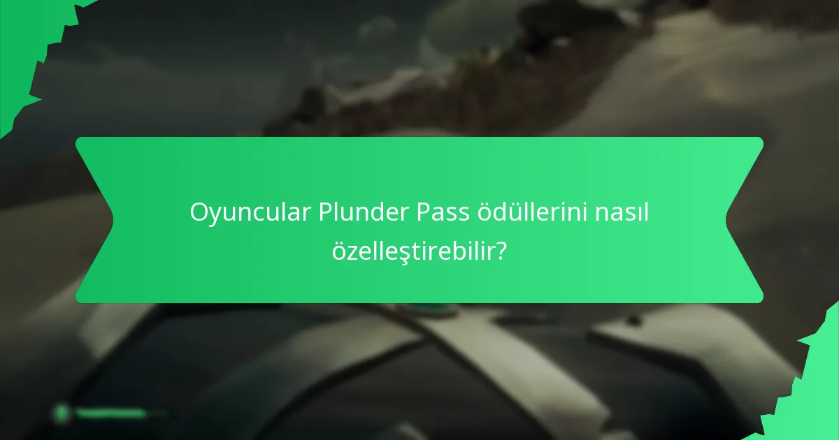 Plunder Pass’ta hangi benzersiz tasarımlar bulunmaktadır?
