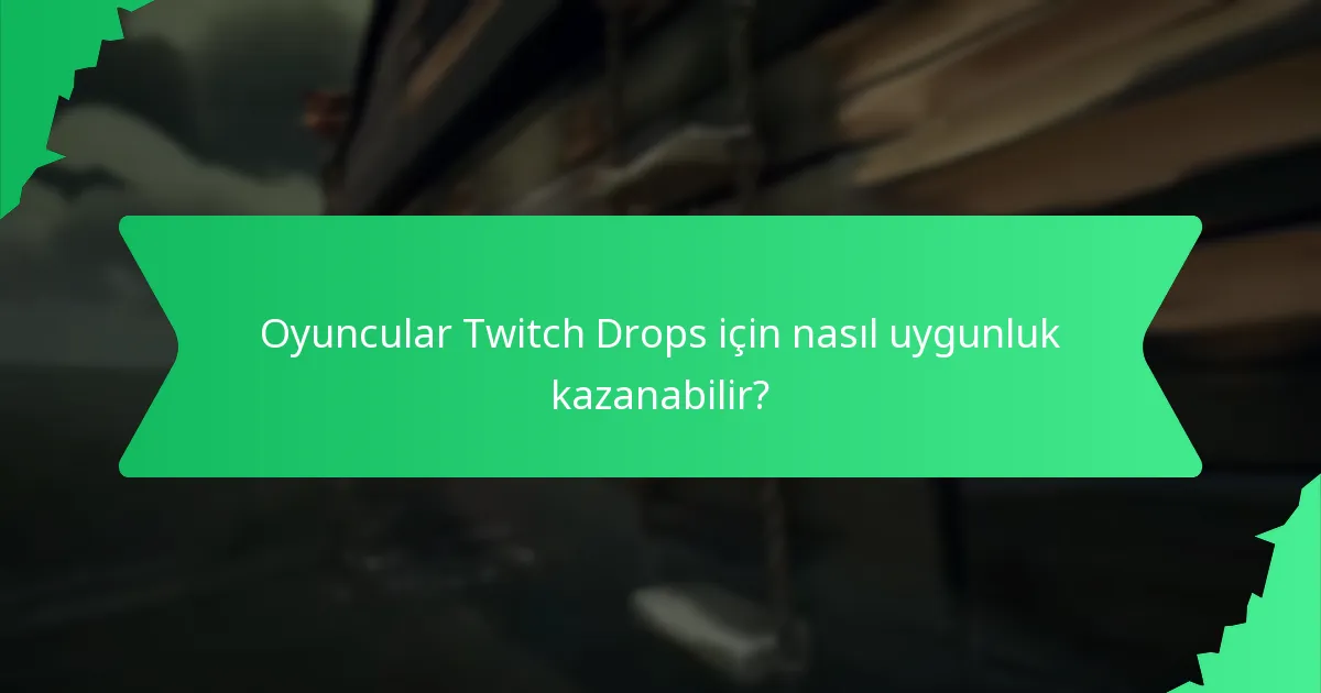 Oyuncular mevcut ve yaklaşan Twitch Drops’u nerede bulabilir?