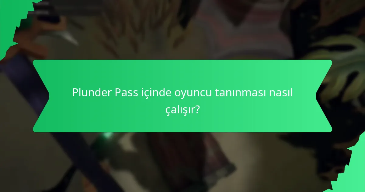 Plunder Pass ile ilişkili etkinlik odaklı ödüller nelerdir?
