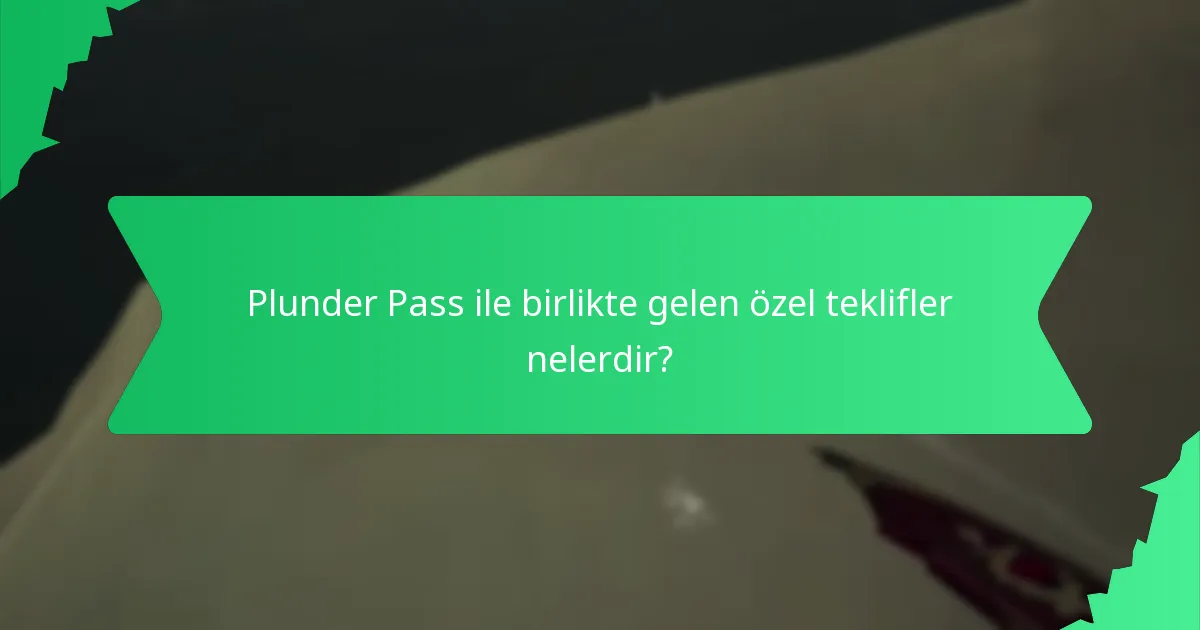 Plunder Pass ile ilişkili özel kozmetik talepleri nelerdir?