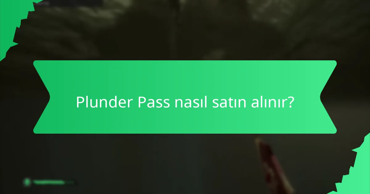 Plunder Pass nasıl satın alınır?