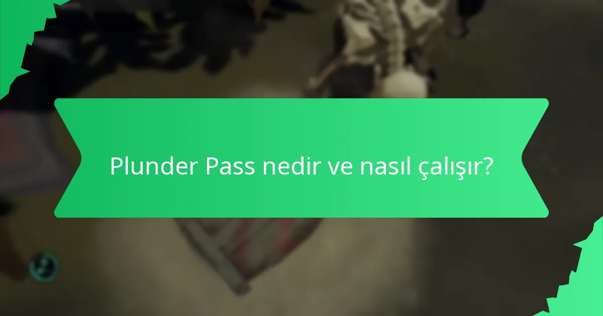 Plunder Pass’ın maliyeti nedir ve buna değer mi?