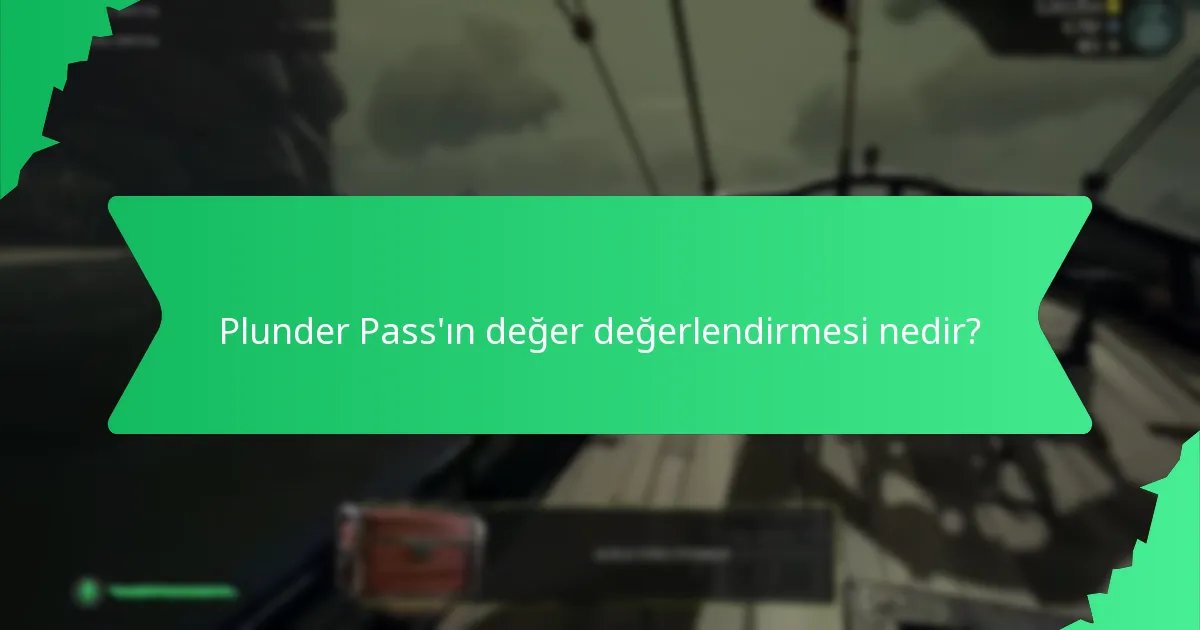 Oyuncular Plunder Pass ile ilgili deneyimlerini nasıl değerlendiriyor?