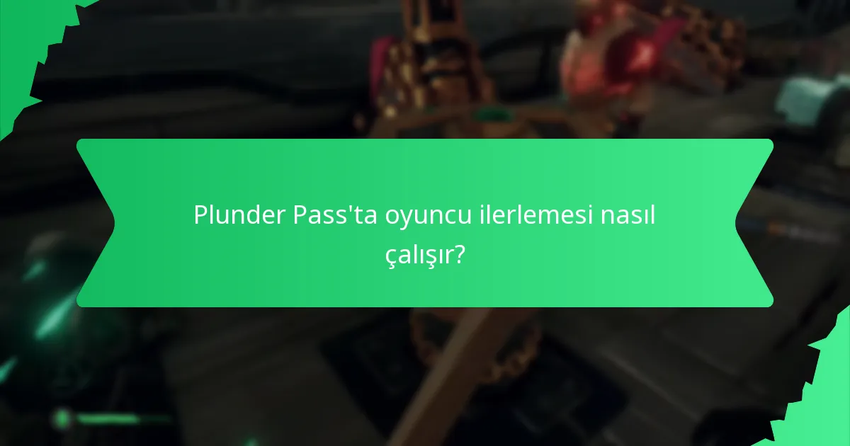 Plunder Pass’taki ödül katmanları nelerdir?