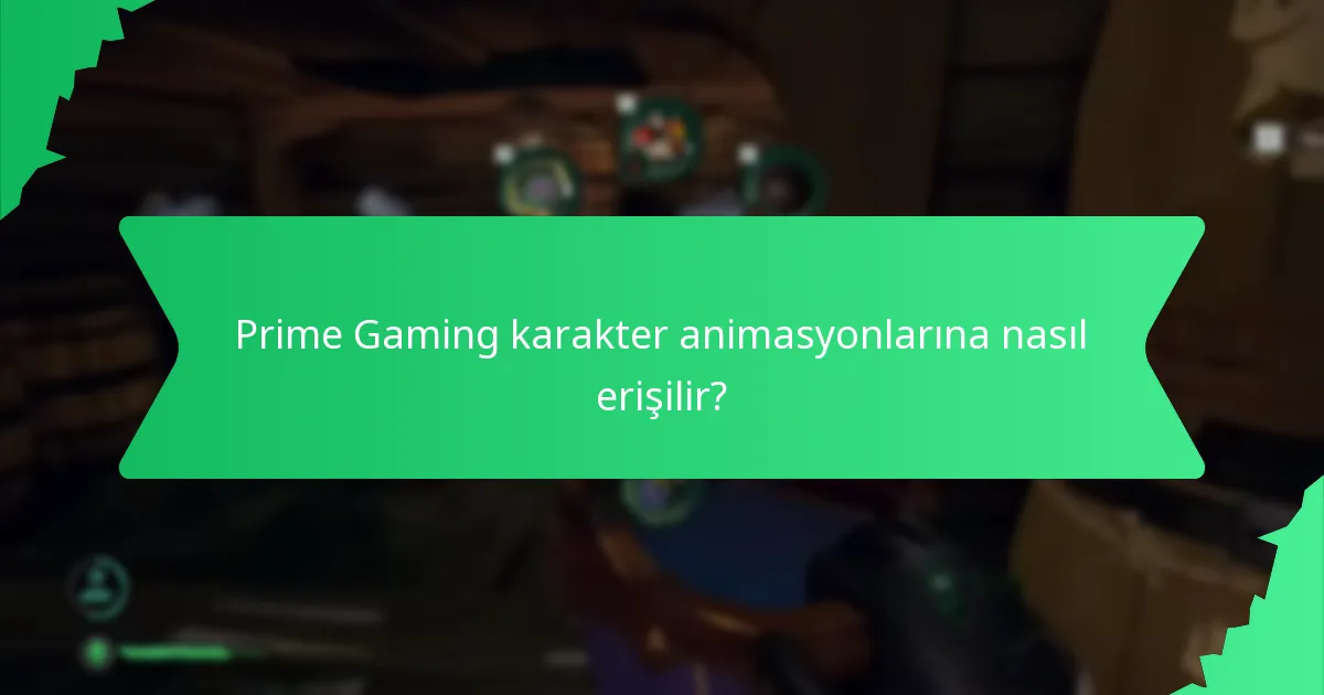 Prime Gaming ile hangi görsel efektler açılabilir?