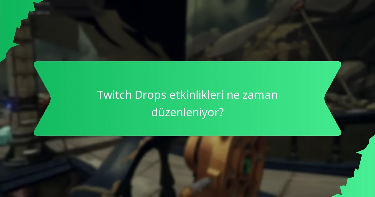 Twitch Drops kazanma şansımı nasıl artırabilirim?
