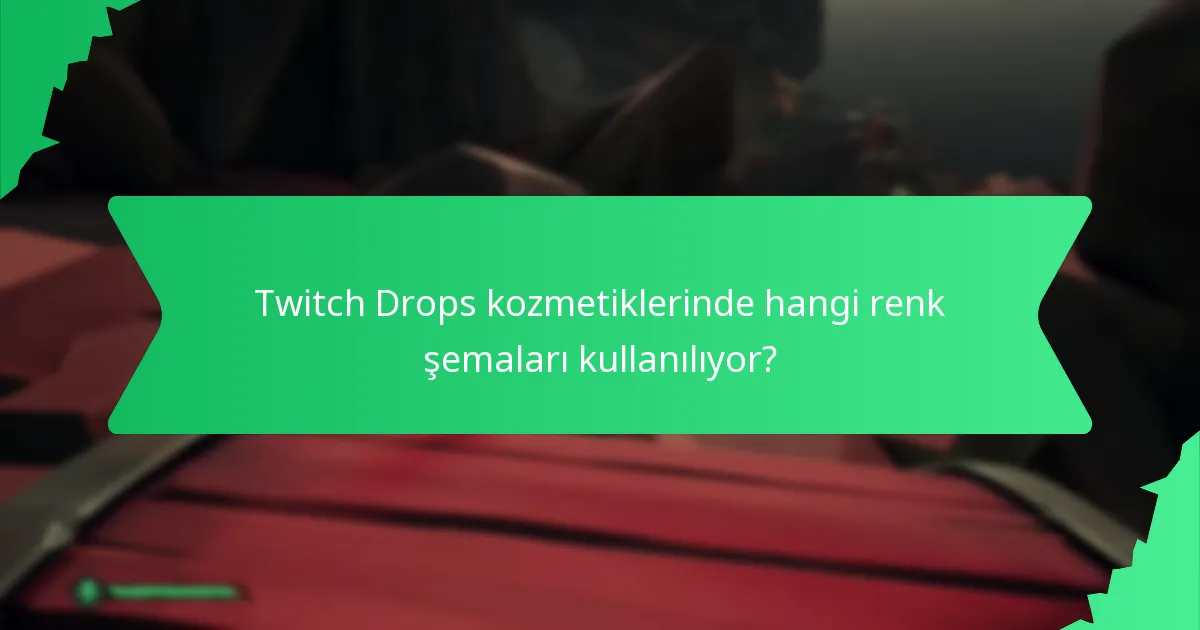 Twitch Drops kozmetiklerini tanımlayan tasarım unsurları nelerdir?