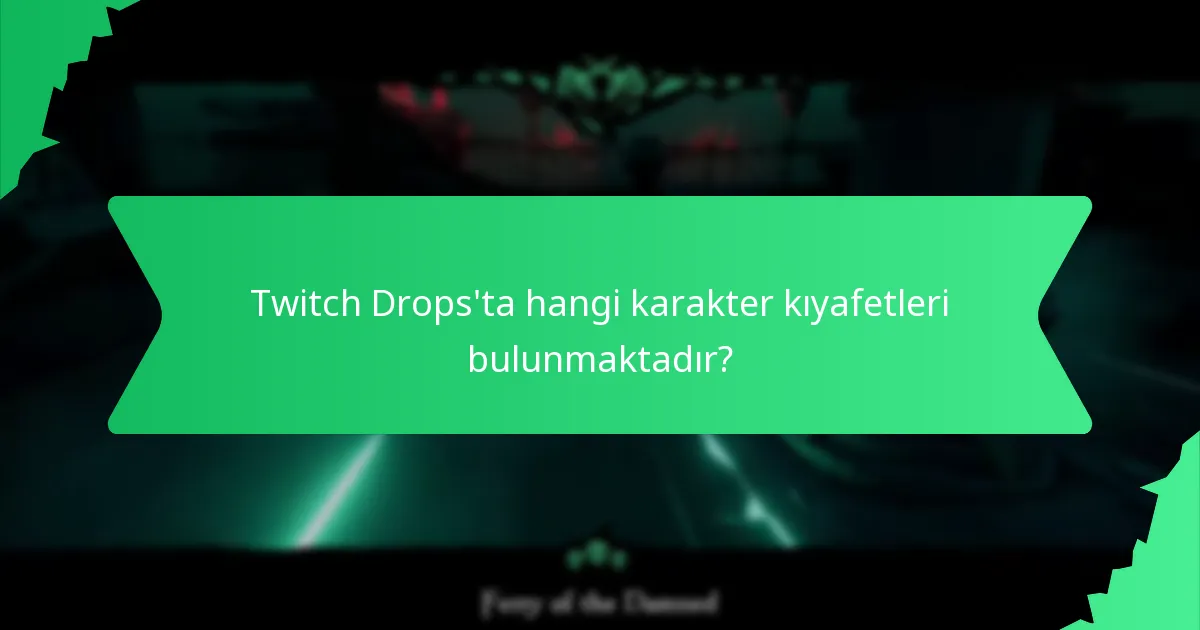 Twitch Drops etkinlikleri ne zaman planlanıyor?